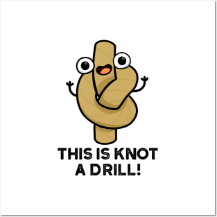 This Is Knot A Drill Cute Rope Pun Posters and Art